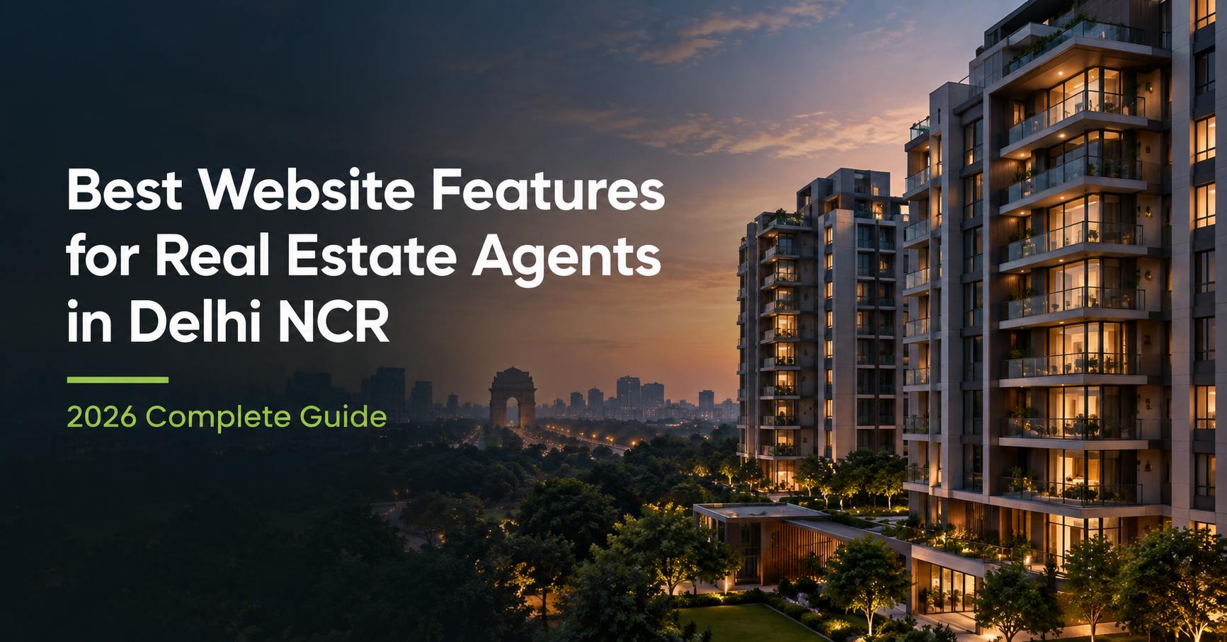 Best Website Features for Real Estate Agents in Delhi NCR in 2026